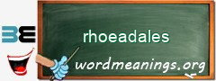 WordMeaning blackboard for rhoeadales